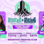 The Rooted and Rising Storytelling Workshop flyer, an event presented by Kingdom XLR and the US Embassy in Eswatini, taking place at the Eswatini Theatre Club in Mbabane on Wednesday, 27 May 2026, from 2pm to 5pm.